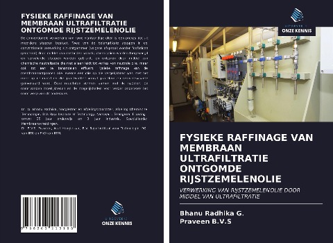 FYSIEKE RAFFINAGE VAN MEMBRAAN ULTRAFILTRATIE ONTGOMDE RIJSTZEMELENOLIE - Bhanu Radhika G., Praveen B. V. S