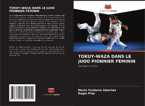 TOKUY-WAZA DANS LE JUDO PIONNIER FÉMININ - Maria Yuldania Sánchez, Regis Piña