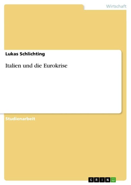 Italien und die Eurokrise - Lukas Schlichting