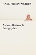 Andreas Hartknopfs Predigerjahre - Karl Philipp Moritz