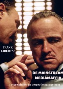 Cover-Bild zum Titel 'De Mainstream Mediamaffia' von 'Frank Libertas'