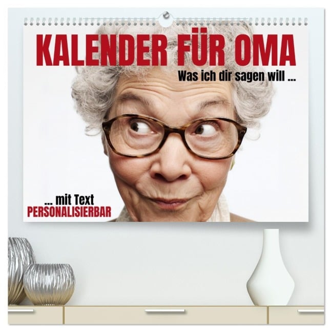 Kalender für Oma - Was ich dir sagen will (hochwertiger Premium Wandkalender 2026 DIN A2 quer), Kunstdruck in Hochglanz - Mb Fotografie