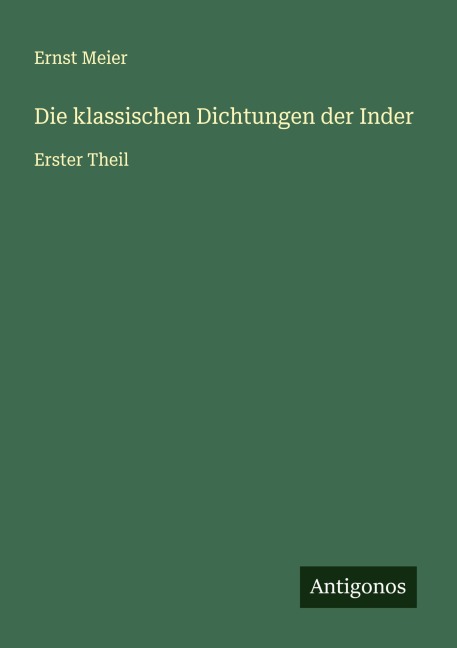 Die klassischen Dichtungen der Inder - Ernst Meier
