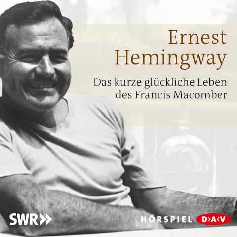 Das kurze glückliche Leben des Francis Macomber - Ernest Hemingway