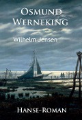 Cover-Bild zum Titel 'Osmund Werneking - Hanse-Roman' von 'Wilhelm Jensen'