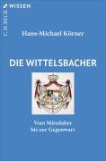 Cover-Bild zum Titel 'Die Wittelsbacher' von 'Hans-Michael Körner'