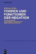Cover-Bild zum Titel 'Formen und Funktionen der Negation' von 'Wilhelm Köller'