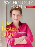 Cover-Bild zum Titel 'Psychologie Heute Compact 50: Die besten Jahre' von ''