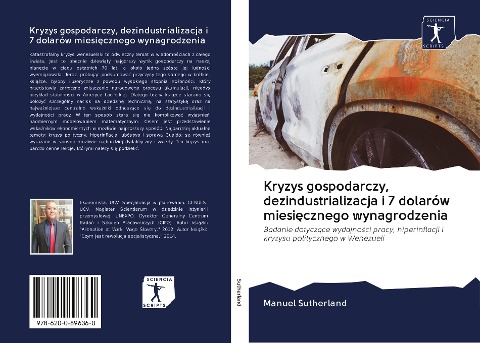 Kryzys gospodarczy, dezindustrializacja i 7 dolarów miesi¿cznego wynagrodzenia - Manuel Sutherland