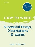 Cover-Bild zum Titel 'How to Write: Successful Essays, Dissertations, and Exams' von 'Chris Mounsey'