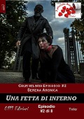 Cover-Bild zum Titel 'Una fetta di inferno - Colpi nel buio ep. #2' von 'Serena Aronica'