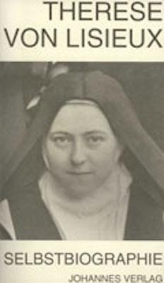 Selbstbiographie - Therese vom Kinde Jesus