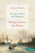 Cover-Bild zum Titel 'Zwischen Hafen und Horizont' von 'Michael North'