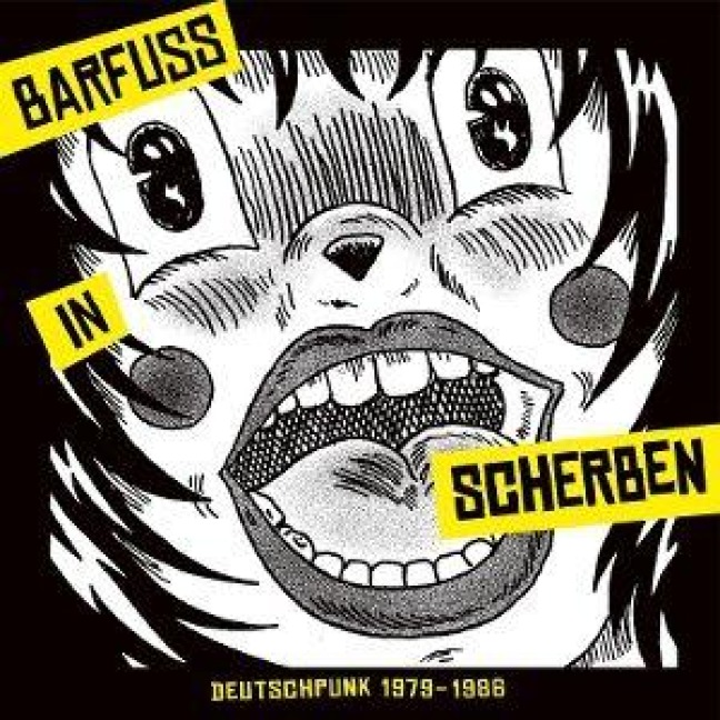 Barfuá in Scherben. Deutschpunk 1979-1984 - Various