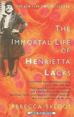 The Immortal Life of Henrietta Lacks - Rebecca Skloot
