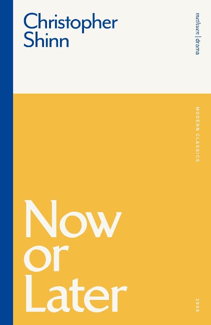 Now or Later - Christopher Shinn