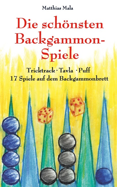 Die schönsten Backgammon-Spiele - Matthias Mala