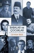 Cover-Bild zum Titel 'Babalar ve Cocuklar - Genc Cumhuriyetin Vicdan Serüveni' von 'Ceyhun Irgil'