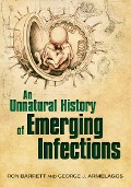 Cover-Bild zum Titel 'An Unnatural History of Emerging Infections' von 'Ron Barrett, George Armelagos (the late)'