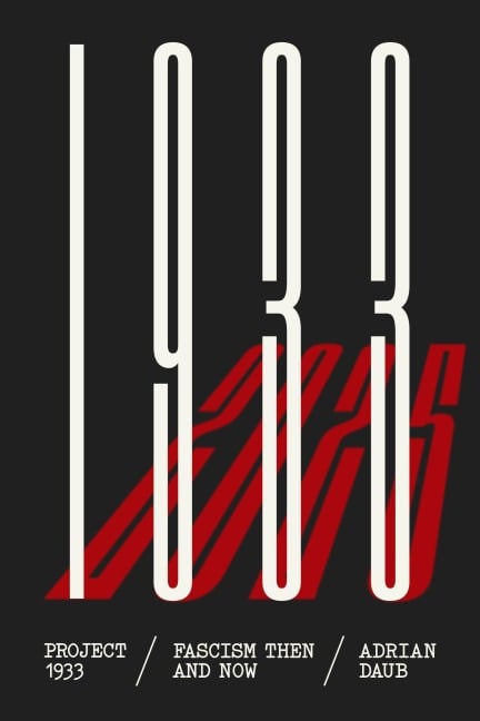 Project 1933 - Adrian Daub
