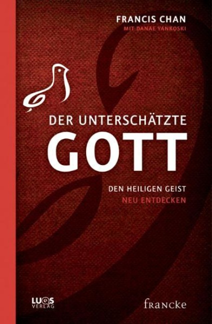 Der unterschätzte Gott - Francis Chan