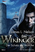 Cover-Bild zum Titel 'Die Wikinger - Der Schatz der Mönche' von 'James L. Nelson'
