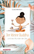 Cover-Bild zum Titel 'Der kleine Buddha und das Wunder der Zeit' von 'Claus Mikosch'