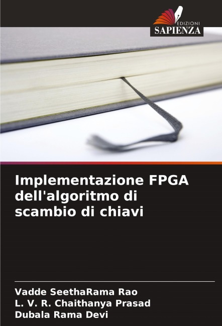 Implementazione FPGA dell'algoritmo di scambio di chiavi - Vadde Seetharama Rao, L. V. R. Chaithanya Prasad, Dubala Rama Devi