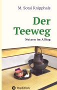 Cover-Bild zum Titel 'Der Teeweg' von 'Martin Knipphals'