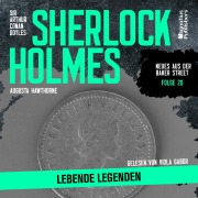 Cover-Bild zum Titel 'Sherlock Holmes: Lebende Legenden (Neues aus der Baker Street, Folge 20)' von 'Arthur Conan Doyle, Augusta Hawthorne'