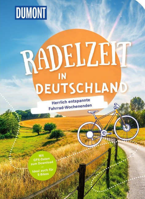 DUMONT Radelzeit in Deutschland - Volker Häring, Martin Müller, Anke Lübbert, Inka Chall, Sandra Kathe