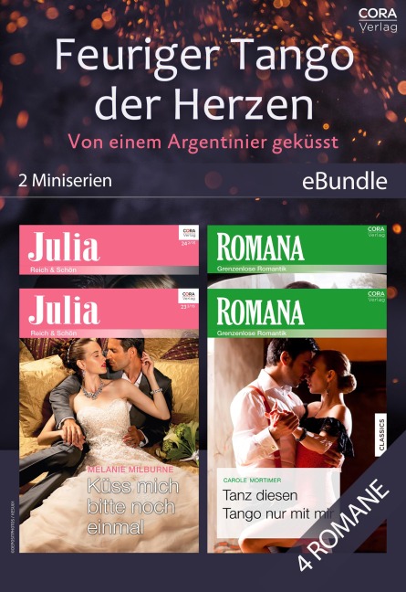 Feuriger Tango der Herzen - Von einem Argentinier geküsst (2 Miniserien) - Melanie Milburne, Carole Mortimer