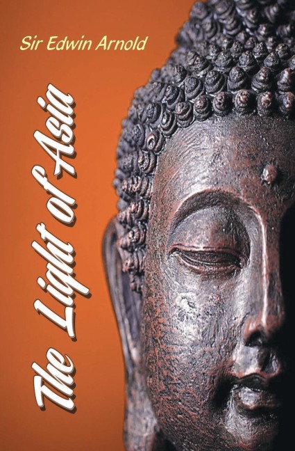 The Light of Asia - Edwin Arnold