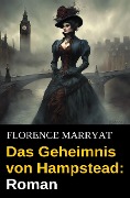 Cover-Bild zum Titel 'Das Geheimnis von Hampstead: Roman' von 'Florence Marryat'