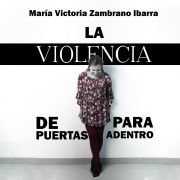 Cover-Bild zum Titel 'La violencia de puertas para adentro' von 'María Victoria Zambrano Ibarra'