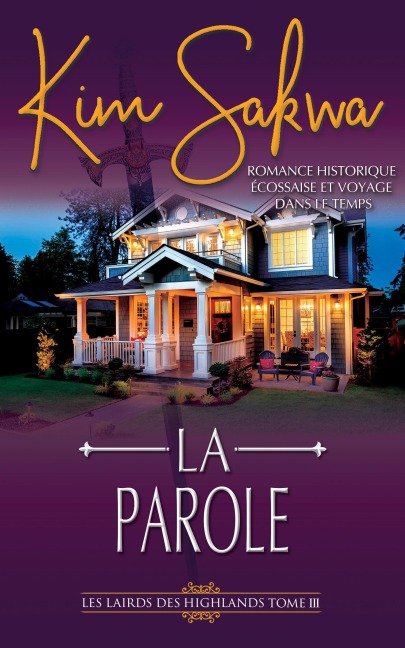La Parole: romance historique écossaise et voyage dans le temps (Les Lairds des Highlands, #3) - Kim Sakwa