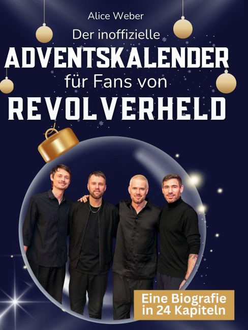 Der inoffizielle Adventskalender für Fans von Revolverheld - Alice Weber