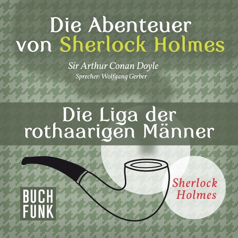 Die Abenteuer von Sherlock Holmes ¿ Die Liga der rothaarigen Männer - Arthur Conan Doyle
