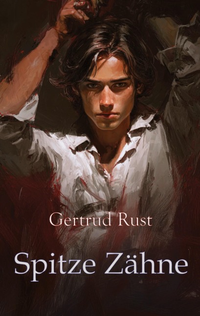 Spitze Zähne - Gertrud Rust