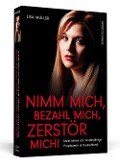 Cover-Bild zum Titel 'Nimm mich, bezahl mich, zerstör mich!' von 'Lisa Müller'