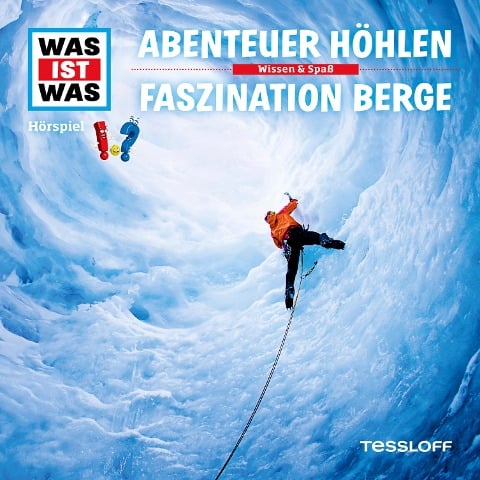 49: Abenteuer Höhlen / Faszination Berge - Manfred Baur, Nils Bergholz, Valentin Boomes, Doug Collins, Günther Illi