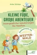 Cover-Bild zum Titel 'Kleine Füße, große Abenteuer Westerwald' von 'Anke Schöps'