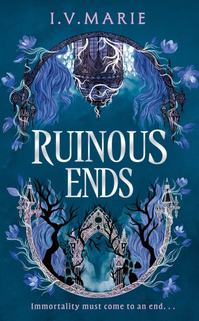 Ruinous Ends - I. V Marie