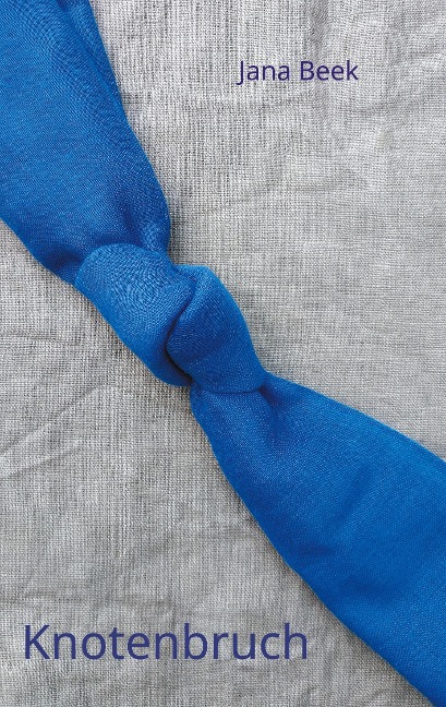 Knotenbruch - Jana Beek