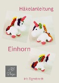 Cover-Bild zum Titel 'Häkelanleitung Einhorn' von 'Iris Eigenbrodt'