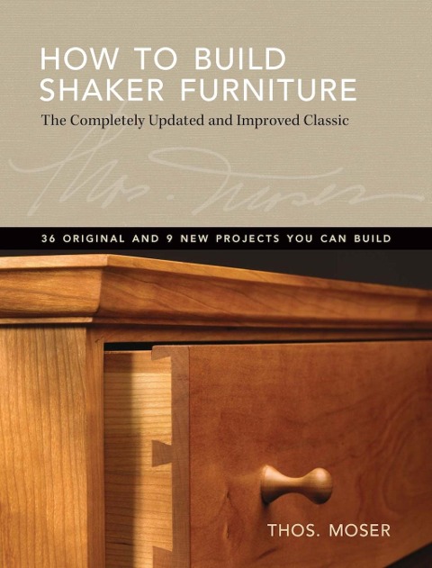 How To Build Shaker Furniture - Tom Moser