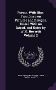 Cover-Bild zum Titel 'Poems. With Illus. From his own Pictures and Designs. Edited With an Introd. and Notes by W.M. Rossetti Volume 2' von 'William Michael Rossetti, Dante Gabriel Rossetti'