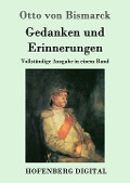 Gedanken und Erinnerungen - Otto von Bismarck