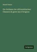 Cover-Bild zum Titel 'Die Verfasser der altfranzösischen Chanson de geste Aye d'Avignon' von 'Rudolf Oesten'