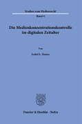 Cover-Bild zum Titel 'Die Medienkonzentrationskontrolle im digitalen Zeitalter.' von 'Isabel L. Braun'